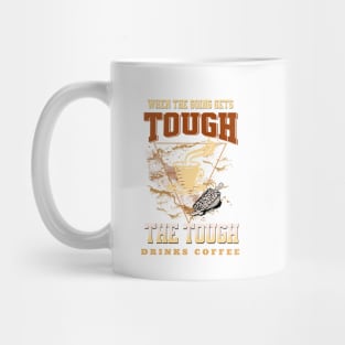 The Tough Drinks Coffee Fun Good Vibes Free Spirit Mug